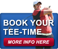 BOOK YOUR TEE-TIME - MORE INFO HERE