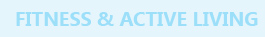 Fitness & Active Living