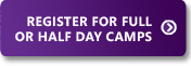 Register for Full or Half Day Camps